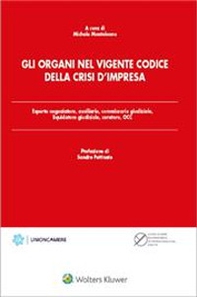 Gli organi nel vigente codice della crisi d'impresa - Librerie.coop