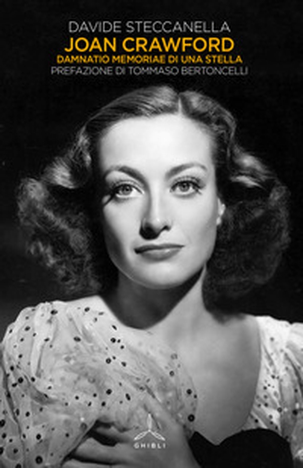 Joan Crawford. Damnatio memoriae di una stella - Librerie.coop Joan Crawford. Damnatio memoriae di una stella - Librerie.coop