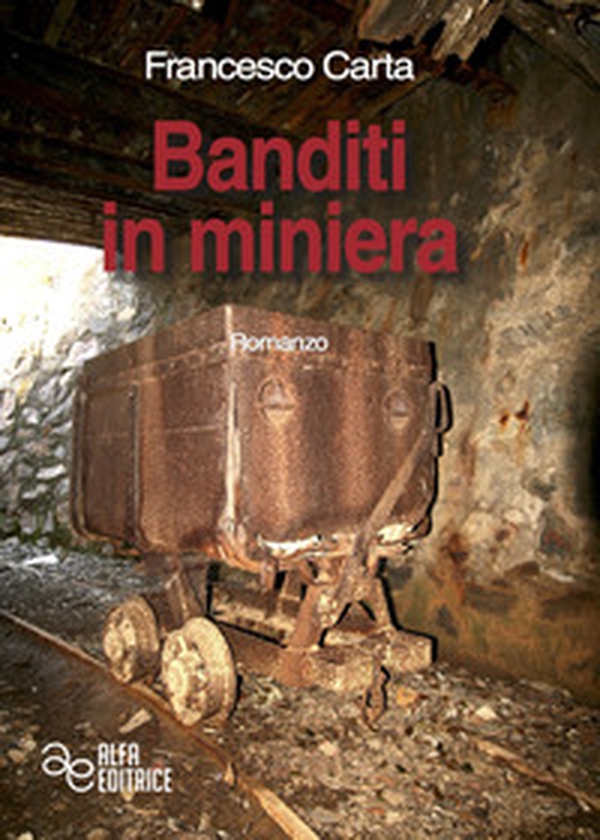 Banditi in miniera - Librerie.coop Banditi in miniera - Librerie.coop