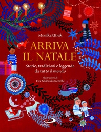 Arriva il Natale. Storie, tradizioni e leggende da tutto il mondo - Librerie.coop