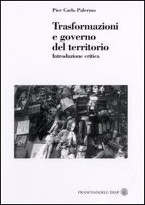 Trasformazioni e governo del territorio. Introduzione critica - Librerie.coop Trasformazioni e governo del territorio. Introduzione critica - Librerie.coop