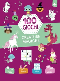 Creature magiche. 100 giochi - Librerie.coop