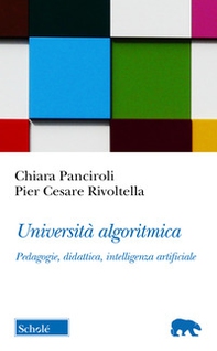 Università algoritmica. Pedagogie, didattica, intelligenza artificiale - Librerie.coop