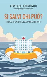 Si salvi chi può? Rinascita o morte della sanità per tutti - Librerie.coop Si salvi chi può? Rinascita o morte della sanità per tutti - Librerie.coop