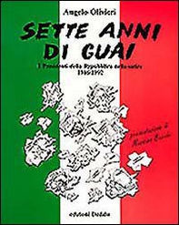 Sette anni di guai. I presidenti della Repubblica nella satira (1946-1992) - Librerie.coop