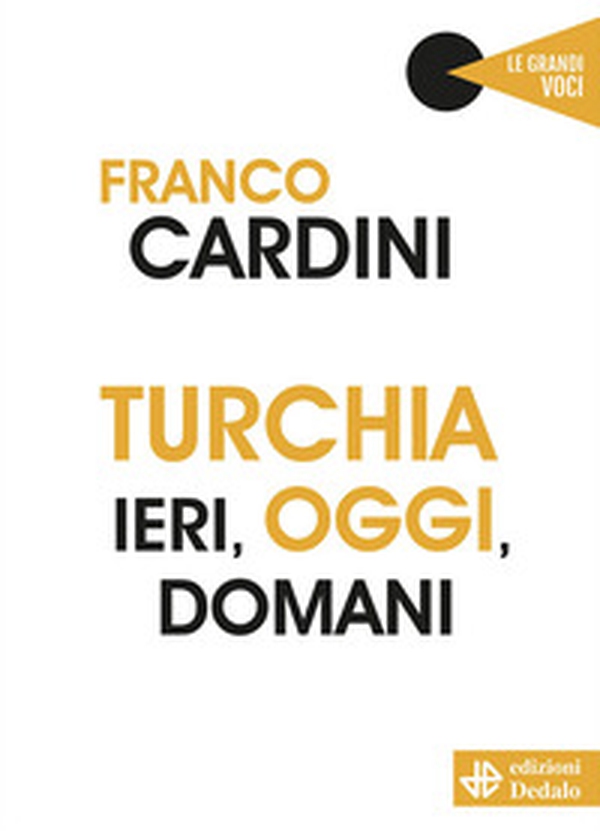 Turchia ieri, oggi, domani - Librerie.coop Turchia ieri, oggi, domani - Librerie.coop