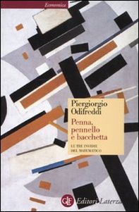 Penna, pennello e bacchetta. Le tre invidie del matematico - Librerie.coop Penna, pennello e bacchetta. Le tre invidie del matematico - Librerie.coop