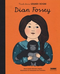 Dian Fossey. Piccole donne, grandi sogni - Librerie.coop