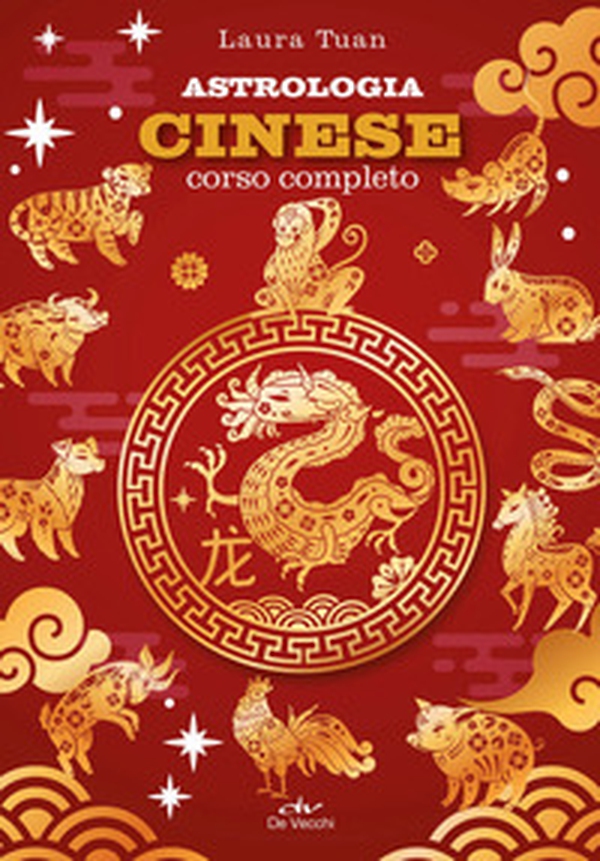 Astrologia cinese. Corso completo - Librerie.coop Astrologia cinese. Corso completo - Librerie.coop