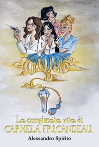 La complicata vita di Carmela Fricandeau - Librerie.coop