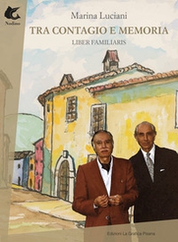 Tra contagio e memoria. Liber familiaris - Librerie.coop