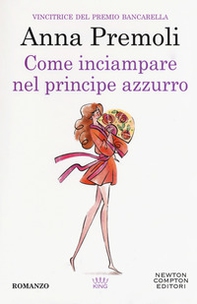 Come inciampare nel principe azzurro - Librerie.coop