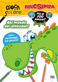 Nel mondo dei dinosauri. Dinosimpa. Gioca & colora. Con adesivi - Librerie.coop
