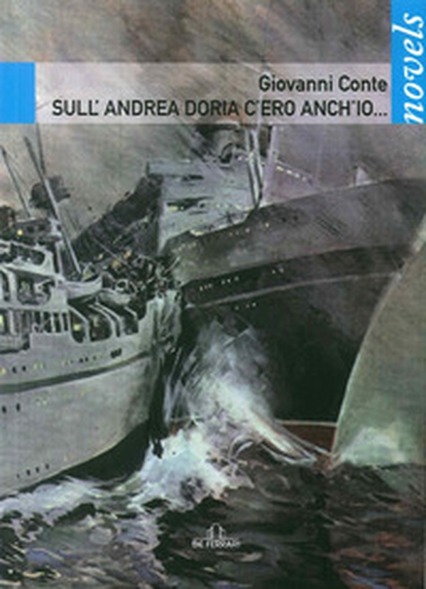 Sull'Andrea Doria c'ero anch'io... - Librerie.coop Sull'Andrea Doria c'ero anch'io... - Librerie.coop