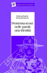 Promessa scout. Nelle parole una identità - Librerie.coop Promessa scout. Nelle parole una identità - Librerie.coop