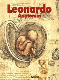 Leonardo. Anatomia - Librerie.coop Leonardo. Anatomia - Librerie.coop