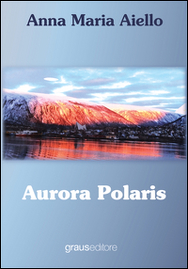 Aurora polaris - Librerie.coop Aurora polaris - Librerie.coop