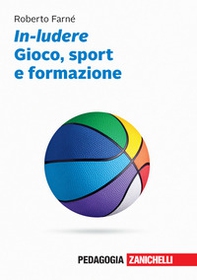 In-ludere. Gioco, sport e formazione - Librerie.coop