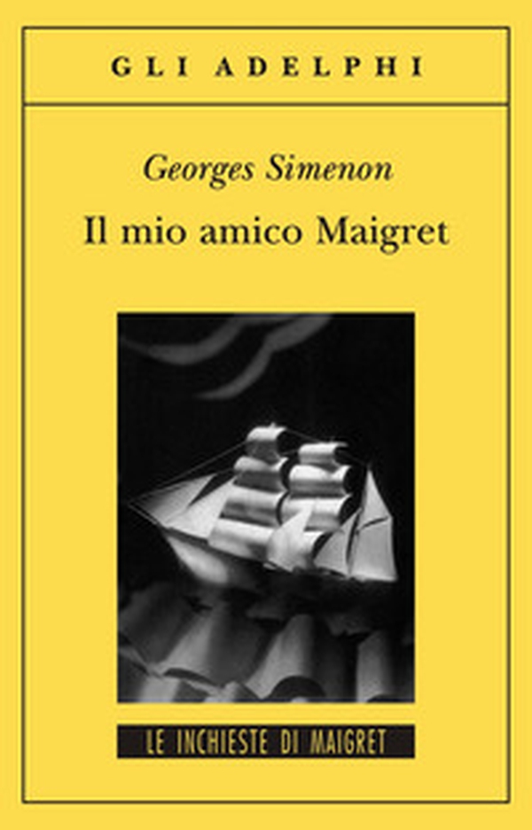 Il mio amico Maigret - Librerie.coop Il mio amico Maigret - Librerie.coop