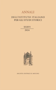 Annali dell'Istituto italiano per gli studi storici - Vol. 36 - Librerie.coop