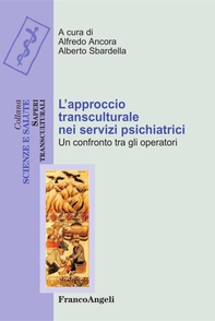 L'approccio transculturale nei servizi psichiatrici. Un confronto tra gli operatori - Librerie.coop
