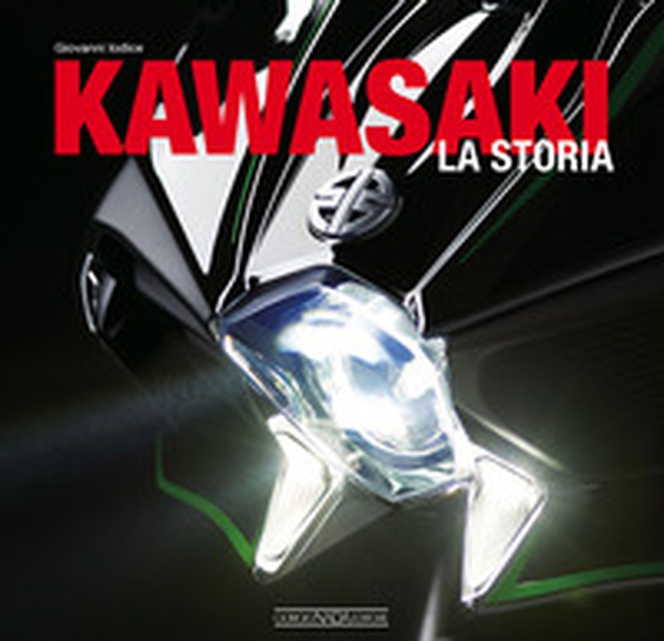 Kawasaki. La storia - Librerie.coop Kawasaki. La storia - Librerie.coop