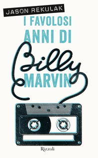 I favolosi anni di Billy Marvin - Librerie.coop