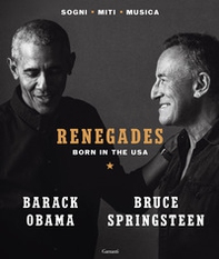 Renegades. Born in the USA - Librerie.coop Renegades. Born in the USA - Librerie.coop