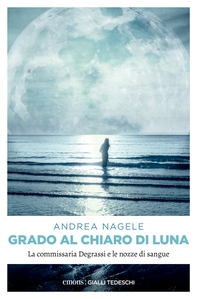 Grado al chiaro di luna - Librerie.coop