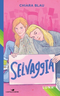 Selvaggia. Luna - Librerie.coop Selvaggia. Luna - Librerie.coop