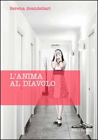 L'anima al diavolo - Librerie.coop