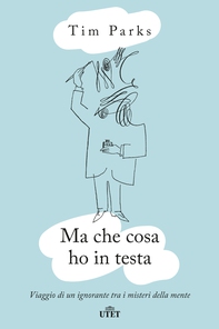 Ma che cosa ho in testa - Librerie.coop Ma che cosa ho in testa - Librerie.coop