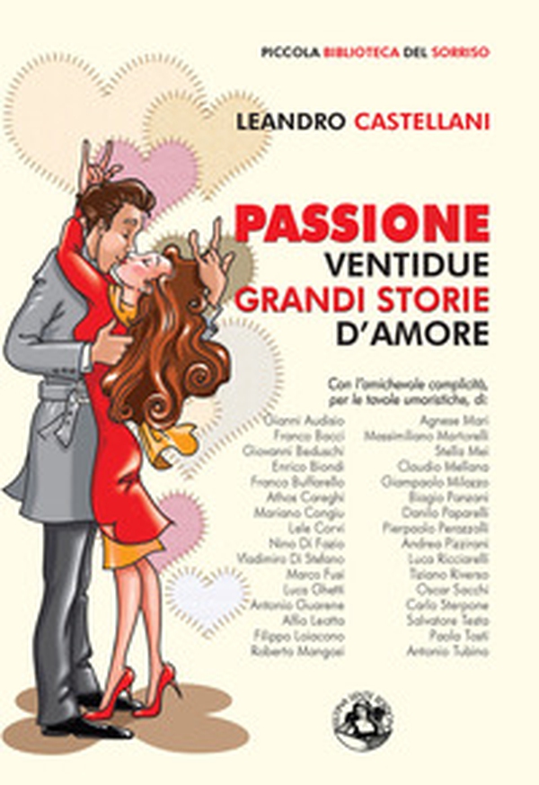 Passione. Ventidue grandi storie d'amore - Librerie.coop Passione. Ventidue grandi storie d'amore - Librerie.coop