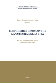 Sostenere e promuovere la cultura della vita. Atti della giornata di studio di Bioetica (Sanremo, 3 giugno 2023) - Librerie.coop Sostenere e promuovere la cultura della vita. Atti della giornata di studio di Bioetica (Sanremo, 3 giugno 2023) - Librerie.coop