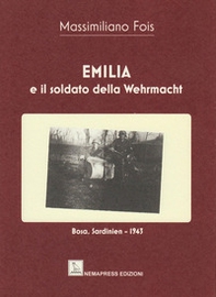 Emilia e il soldato della Wehrmacht - Librerie.coop Emilia e il soldato della Wehrmacht - Librerie.coop