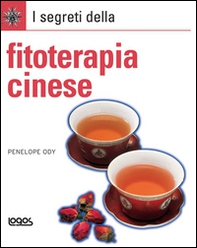 I segreti della fitoterapia cinese - Librerie.coop