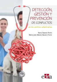 Detección, gestión y prevención de conflictos en los centros veterinarios - Librerie.coop