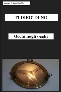 Ti dirò di no - Librerie.coop