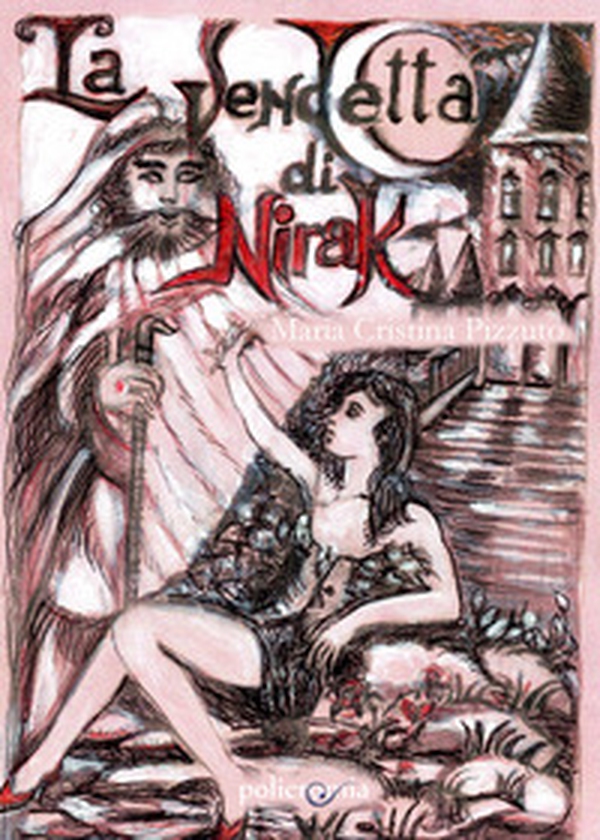 La vendetta di Nirak - Librerie.coop La vendetta di Nirak - Librerie.coop
