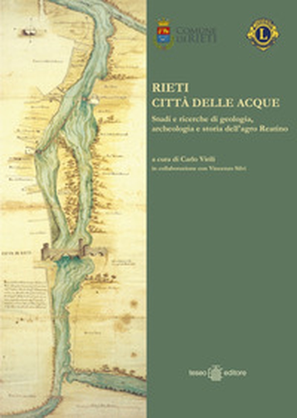 Rieti città delle acque. Studi e ricerche di geologia, archeologia e storia dell'agro reatino - Librerie.coop Rieti città delle acque. Studi e ricerche di geologia, archeologia e storia dell'agro reatino - Librerie.coop