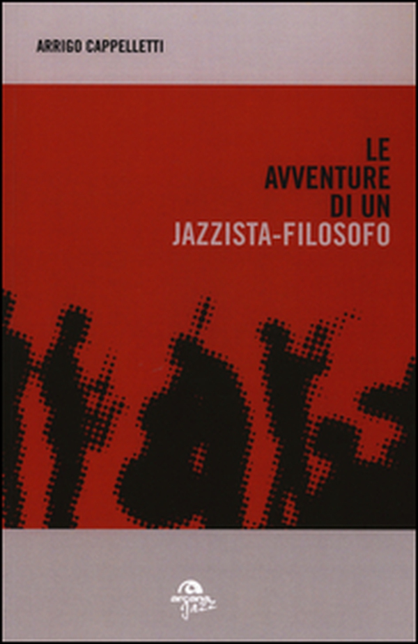 Le avventure di un jazzista-filosofo - Librerie.coop Le avventure di un jazzista-filosofo - Librerie.coop