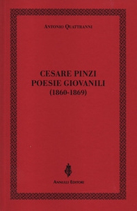 Cesare Pinzi. Poesie giovanili (1860-1869) - Librerie.coop