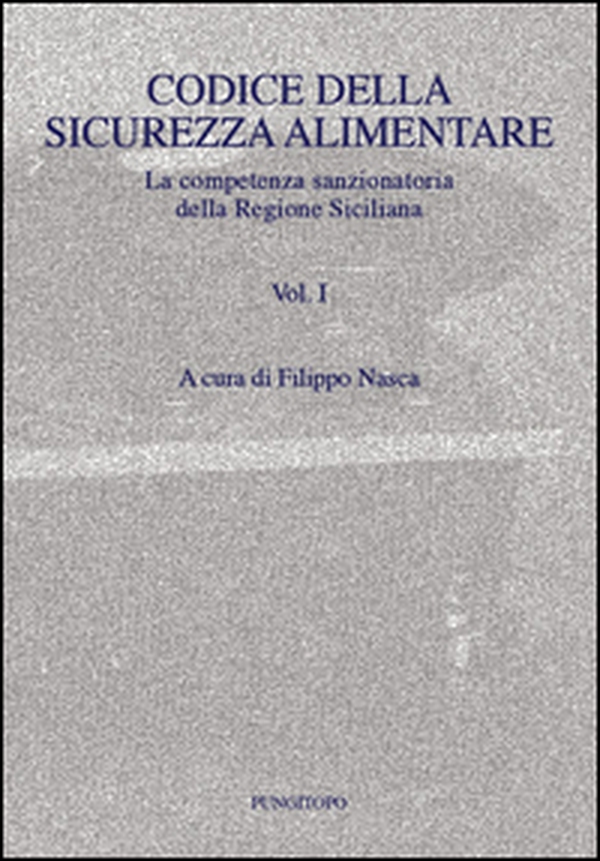 Codice della sicurezza alimentare - Vol. 1 - Librerie.coop Codice della sicurezza alimentare - Vol. 1 - Librerie.coop