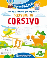 Un modo semplice per imparare a scrivere in corsivo - Librerie.coop Un modo semplice per imparare a scrivere in corsivo - Librerie.coop