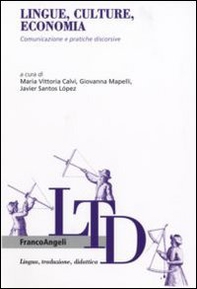 Lingue, culture, economia. Comunicazione e pratiche discorsive - Librerie.coop