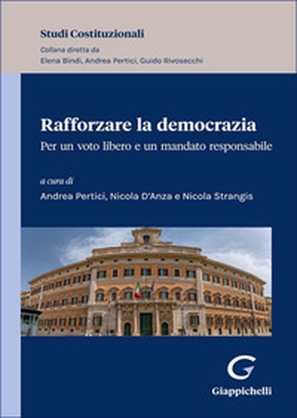 Rafforzare la democrazia. Per un voto libero e un mandato responsabile - Librerie.coop Rafforzare la democrazia. Per un voto libero e un mandato responsabile - Librerie.coop