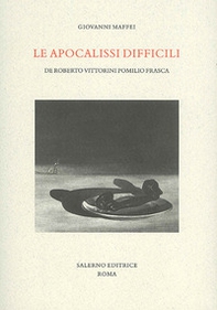 Le apocalissi difficili. De Roberto Vittorini Pomilio Frasca - Librerie.coop