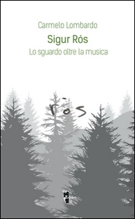 Sigur Rós. Lo sguardo oltre la musica - Librerie.coop Sigur Rós. Lo sguardo oltre la musica - Librerie.coop