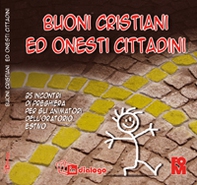 Buoni cristiani ed onesti cittadini. 25 incontri di preghiera per gli animatori dell'oratorio estivo - Librerie.coop Buoni cristiani ed onesti cittadini. 25 incontri di preghiera per gli animatori dell'oratorio estivo - Librerie.coop