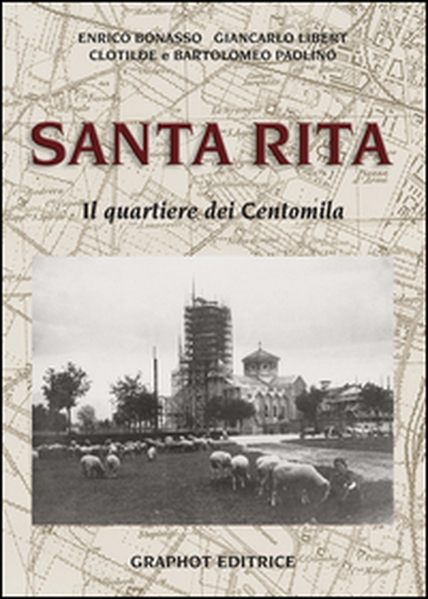Santa Rita. Il quartiere dei Centomila - Librerie.coop Santa Rita. Il quartiere dei Centomila - Librerie.coop
